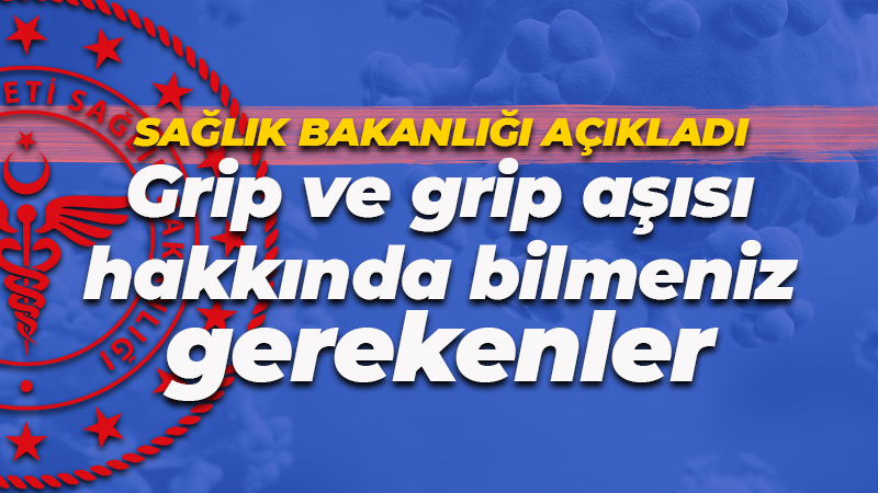 Sağlık Bakanlığı’ndan grip uyarısı! Neler yapılmalı?