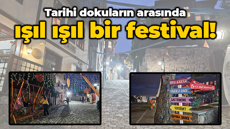 Tarihi dokuların arasında ışıl ışıl bir festival!