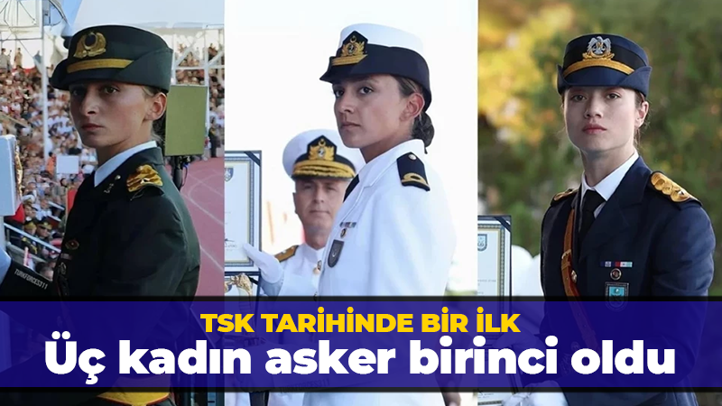 TSK Tarihinde bir ilk: Üç kadın asker birinci oldu