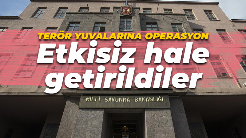 TSK’dan terör yuvalarına operasyon! Etkisiz hale getirildiler