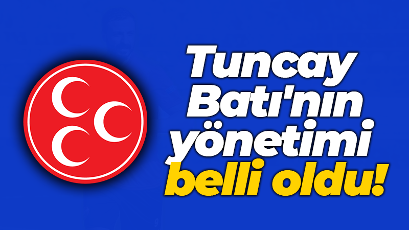 Tuncay Batı’nın yönetimi belli oldu!