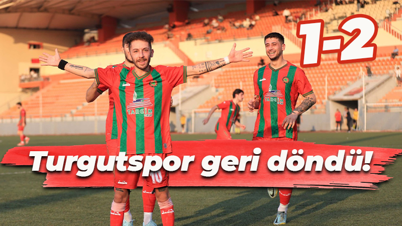 Turgutspor geri döndü! “1-2”