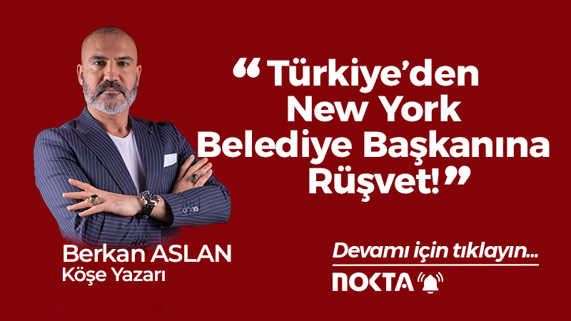 Türkiye’den New York Belediye Başkanına Rüşvet!