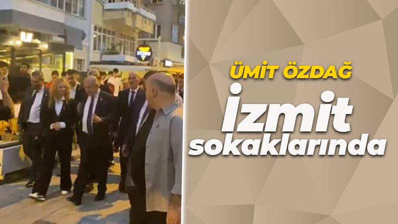 Ümit Özdağ, İzmit sokaklarında