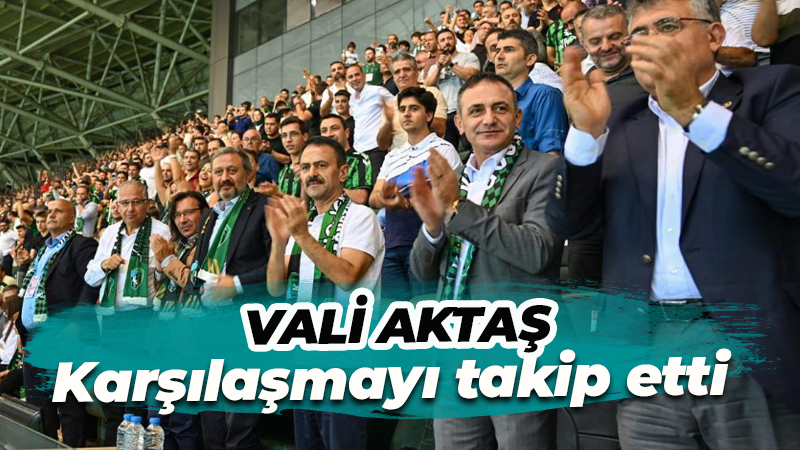 Vali Aktaş, Kocaelispor ile Manisa FK karşılaşmasını tribünden takip etti