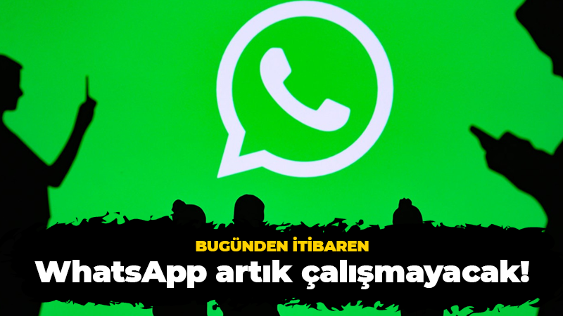 WhatsApp artık o telefonlarda çalışmayacak!