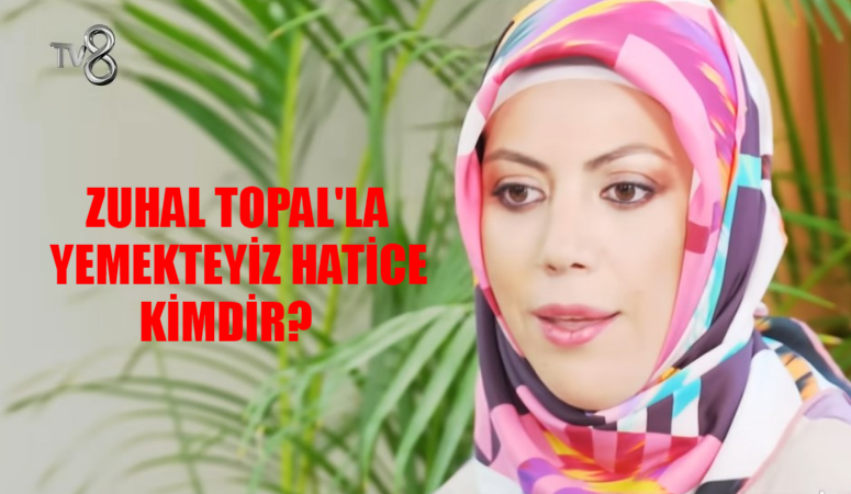 Zuhal Topal’la Yemekteyiz Hatice Kimdir, Kaç Yaşında, Nereli? 30 Eylül Yemekteyiz Hatice Puanları