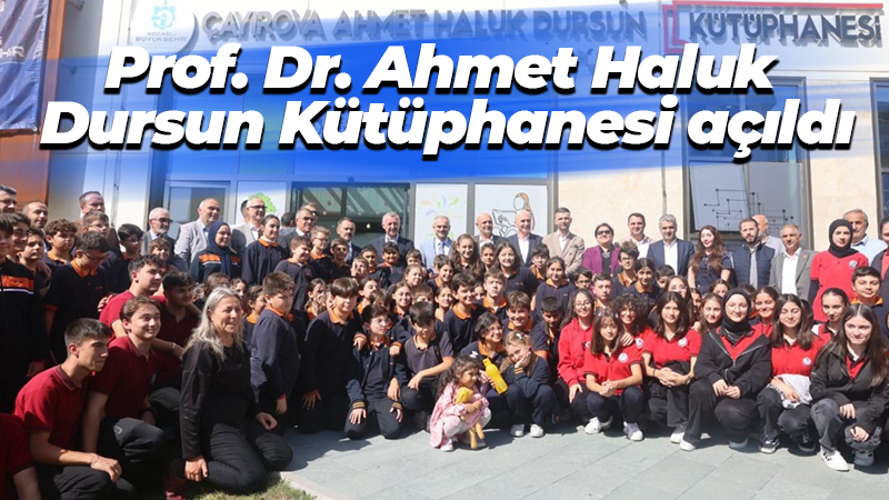 Prof. Dr. Ahmet Haluk Dursun Kütüphanesi açıldı