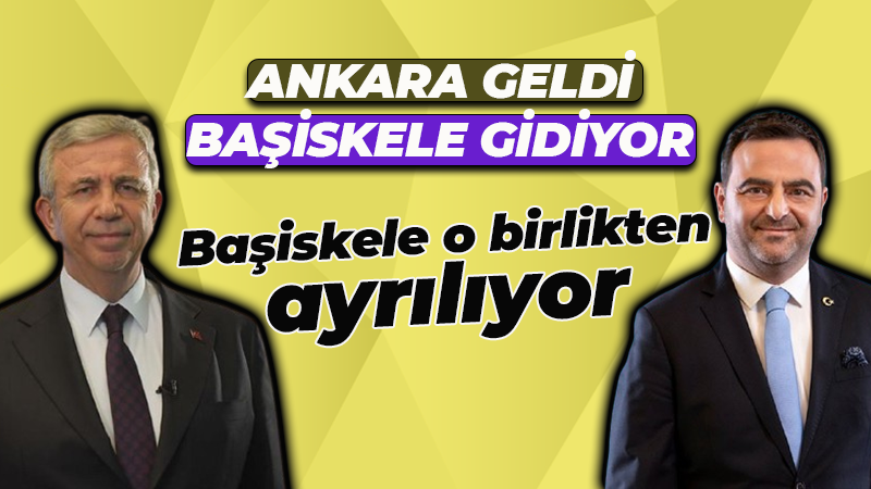 Ankara geldi, Başiskele gidiyor! Başiskele o birlikten ayrılıyor