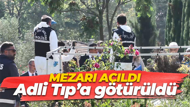 Cem Garipoğlu’nun mezarı açıldı! Adli Tıp’a götürüldü