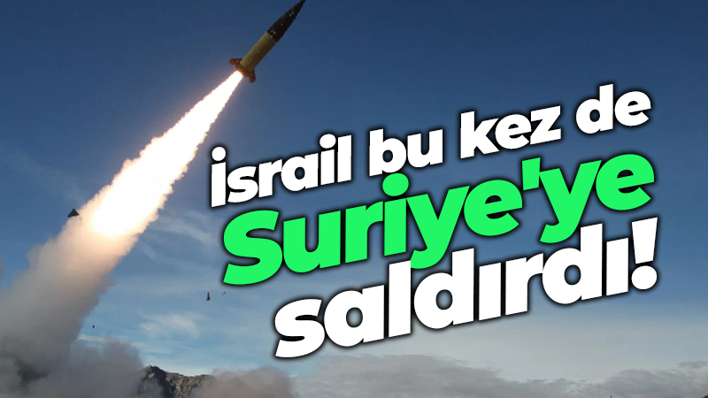 İsrail Suriye'nin başkenti Şam'a hava