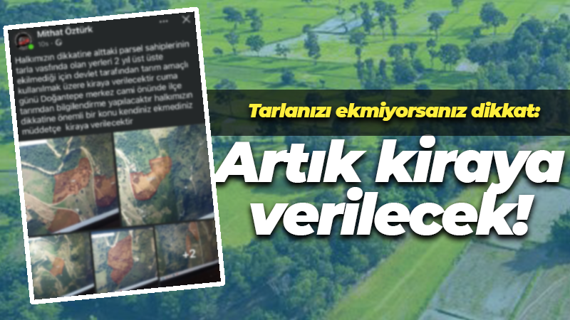 Tarlanızı ekmiyorsanız dikkat: Artık kiraya verilecek!