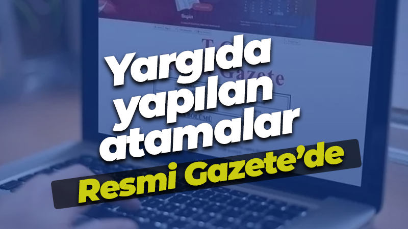 Yargıtay ve Danıştay Üyeliklerine